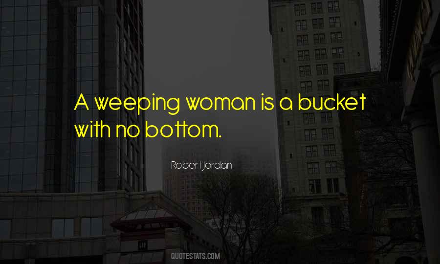 Quotes About A Bucket #555227