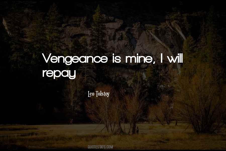 Vengeance Is Mine Quotes #144898