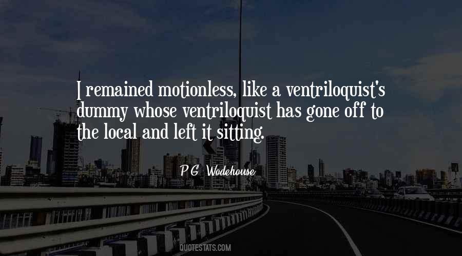 Ventriloquist Quotes #308871