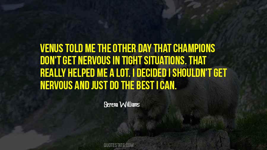 Venus And Serena Quotes #1034114