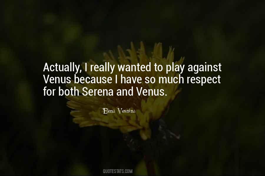 Venus And Serena Quotes #968069