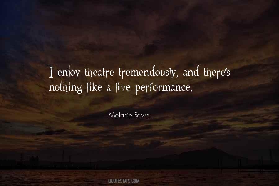 Quotes About Performance Theatre #11808