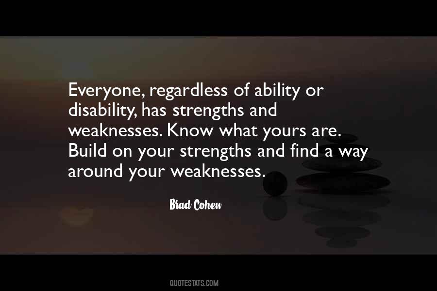 Quotes About Weaknesses And Strengths #1203574 Quotes About Weaknesses And Strengths #1203574