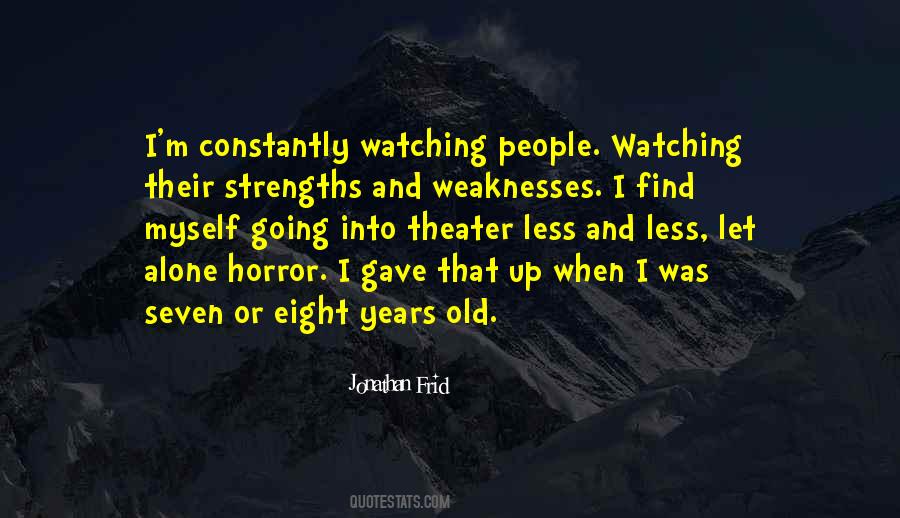 Quotes About Weaknesses And Strengths #196729