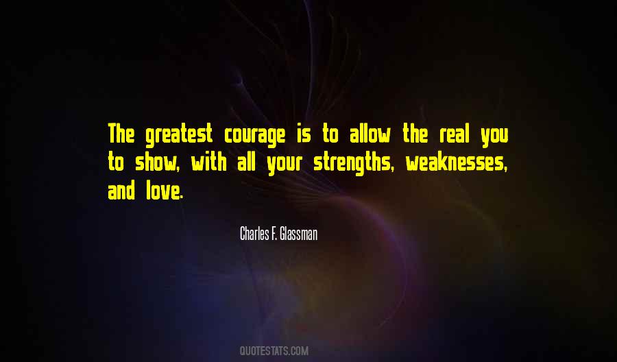 Quotes About Weaknesses And Strengths #984573