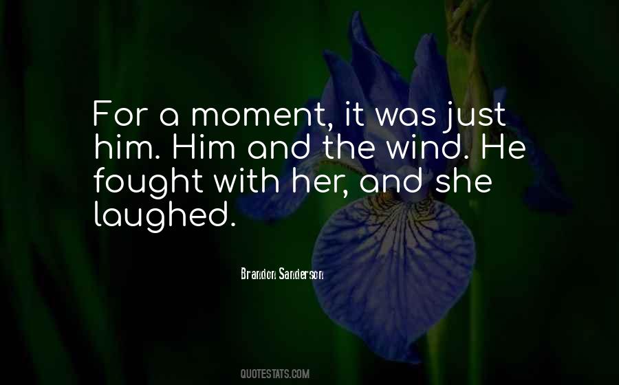 Quotes About Moment With Him #176671