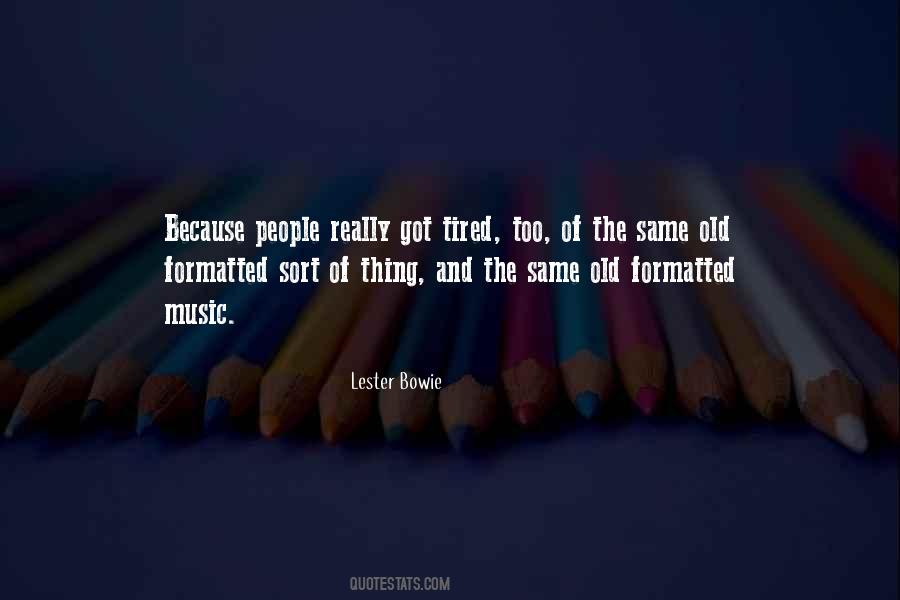Quotes About Same Old Thing #1721788