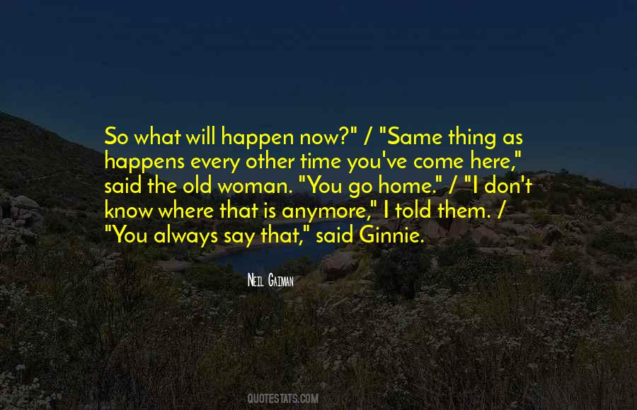 Quotes About Same Old Thing #404521