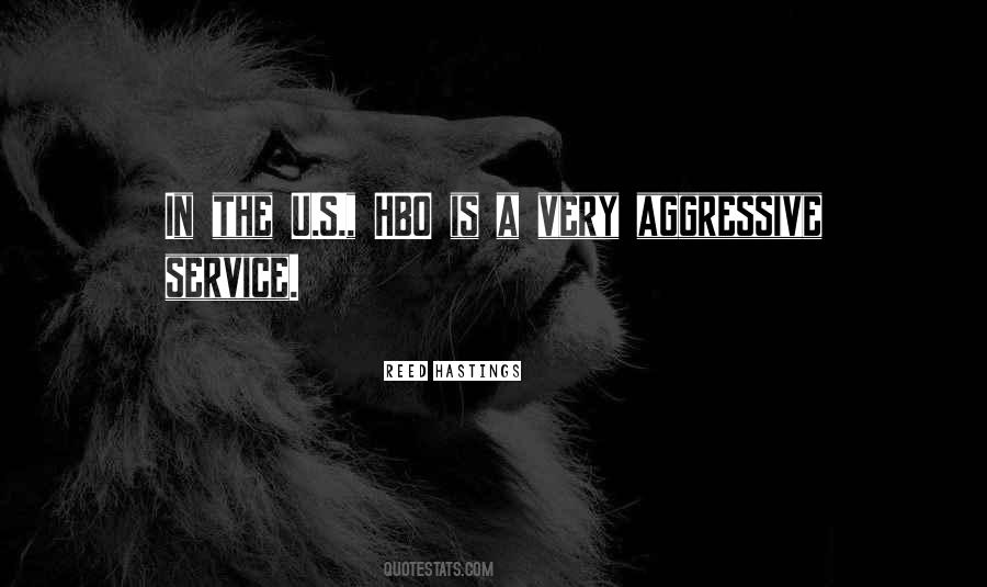 Very Aggressive Quotes #1187803