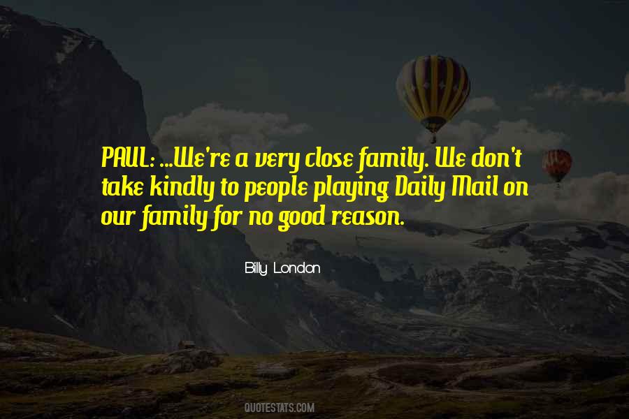 Very Close Family Quotes #654695