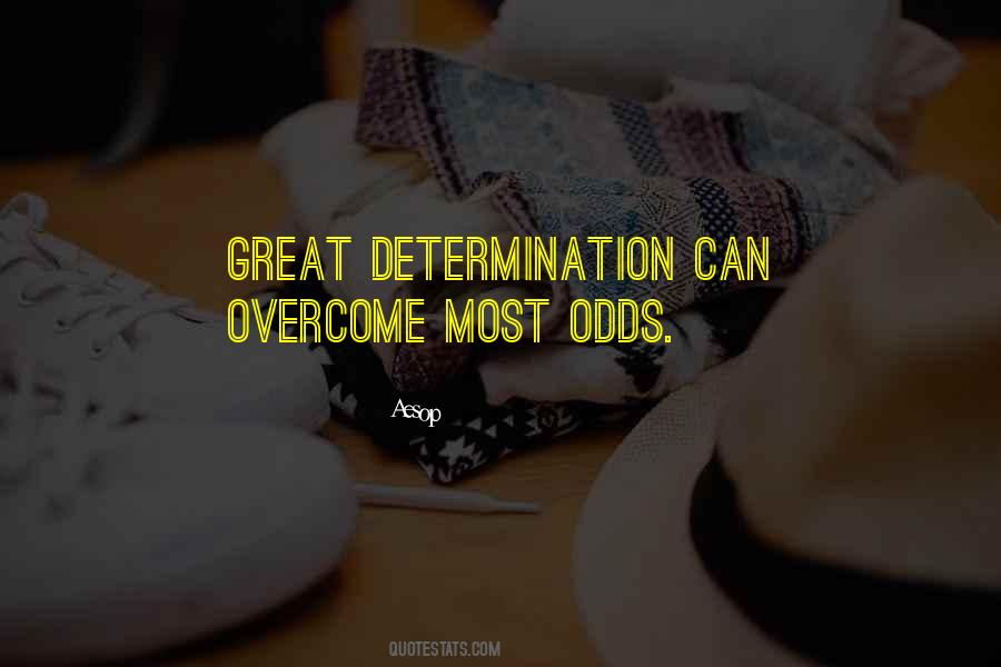 Quotes About Overcoming Odds #241290