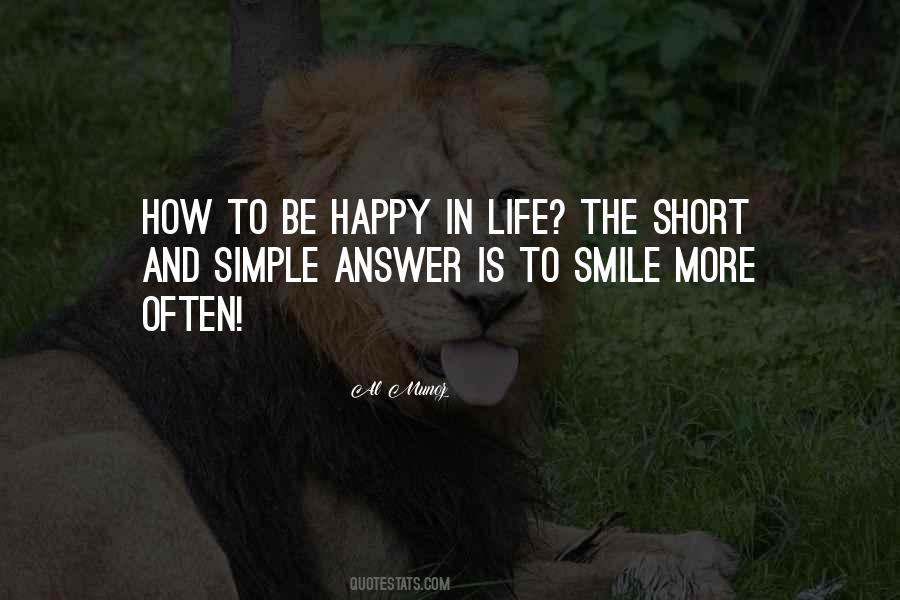 Very Short Happy Life Quotes #621559