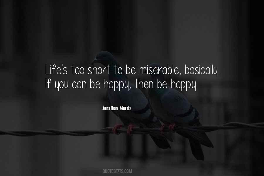 Very Short Happy Life Quotes #631623