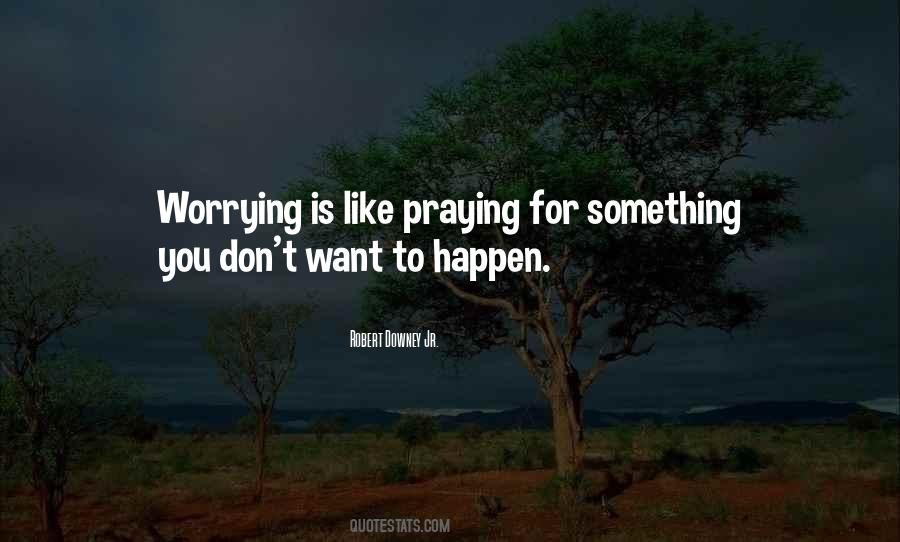 Quotes About Worrying #1815425