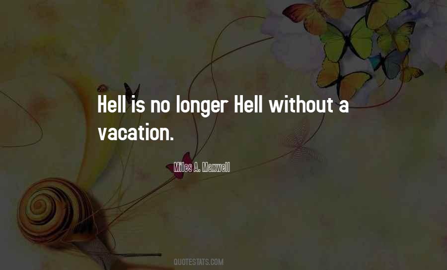 Quotes About A Vacation #1502419