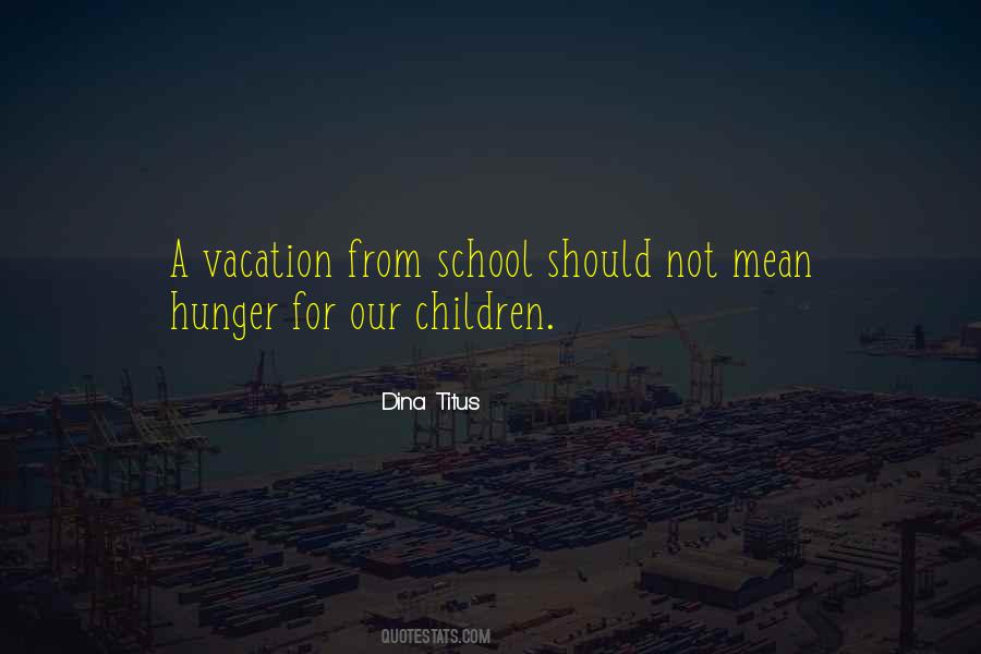 Quotes About A Vacation #240266 Quotes About A Vacation #240266