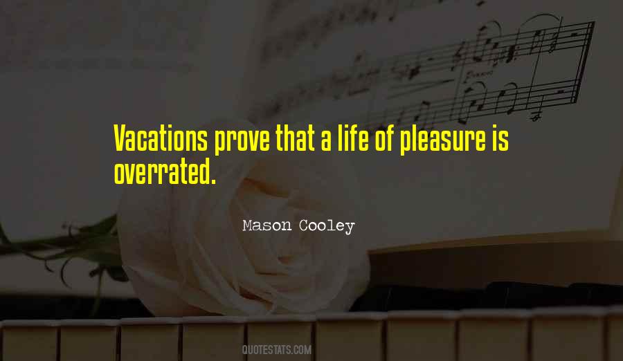 Quotes About A Vacation #267654 Quotes About A Vacation #267654