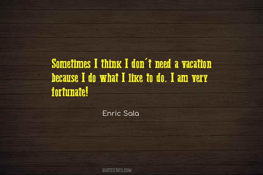 Quotes About A Vacation #295824 Quotes About A Vacation #295824