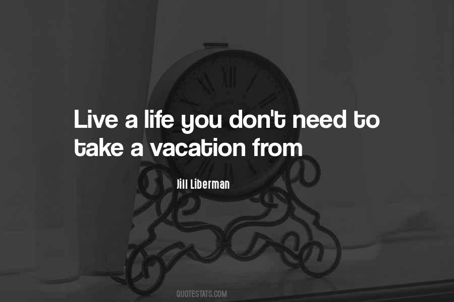 Quotes About A Vacation #326119