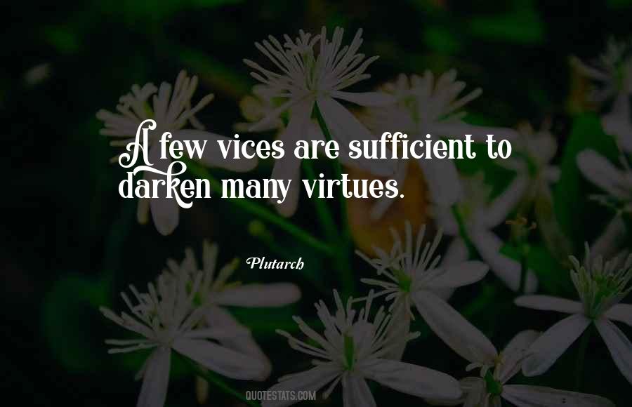 Vices Virtues Quotes #1045310