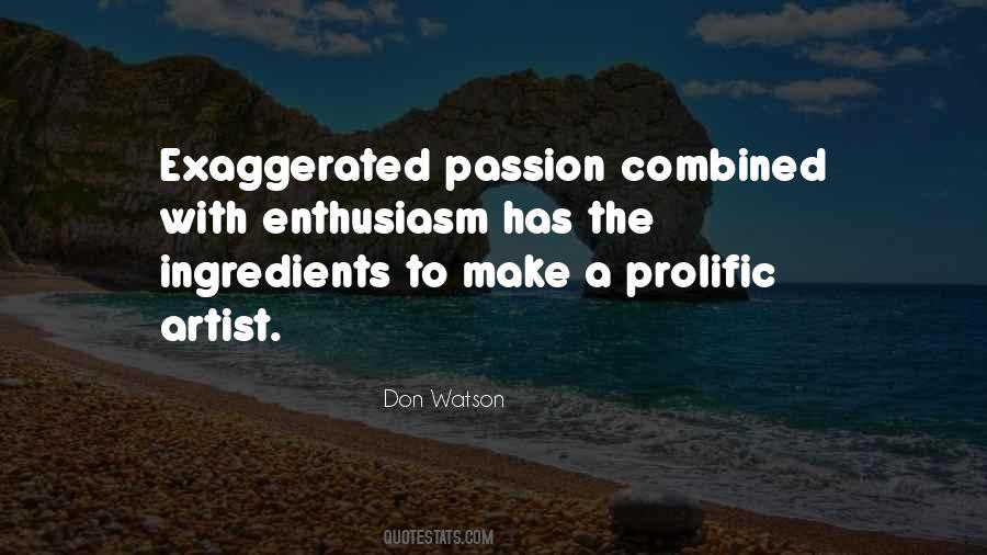 Quotes About Enthusiasm Passion #1160480
