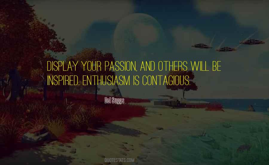 Quotes About Enthusiasm Passion #1542907