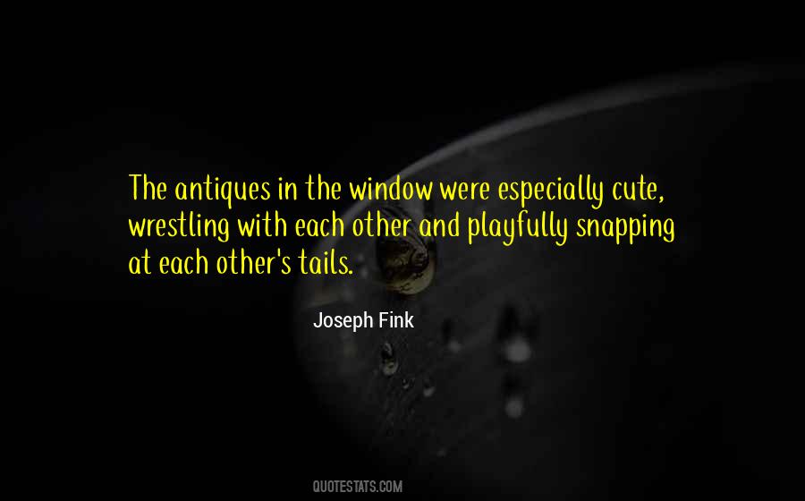 Quotes About Antiques #1346198