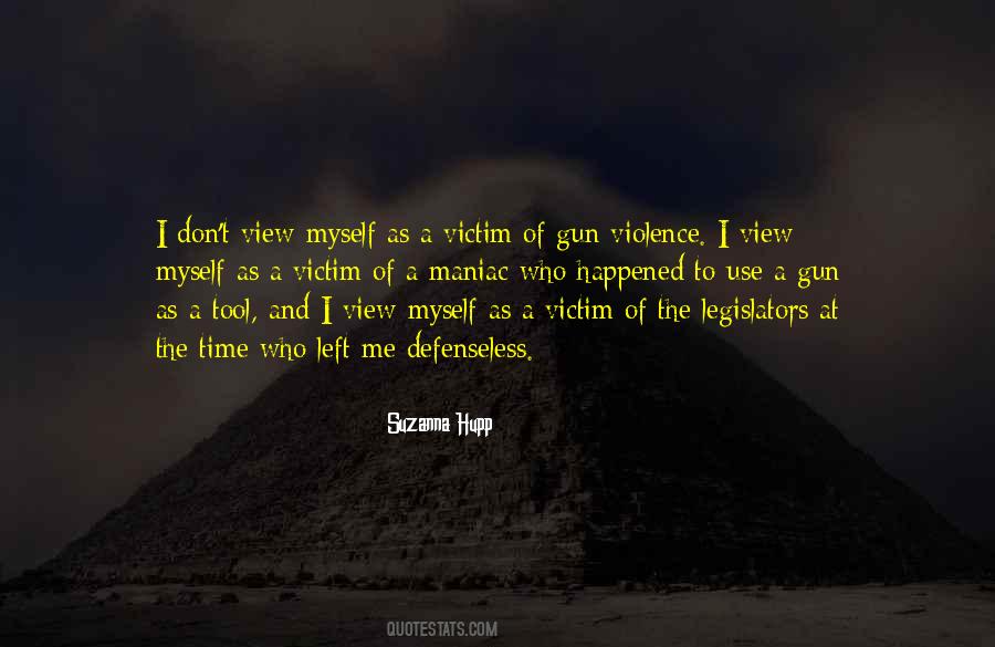 Victim Of Violence Quotes #1731655