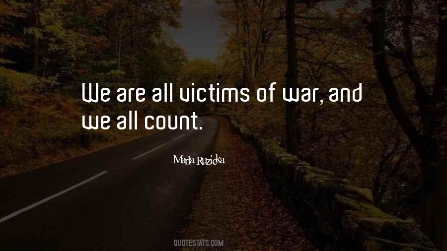 Victim Of War Quotes #1870973