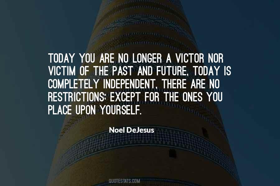 Victim Or Victor Quotes #1260076