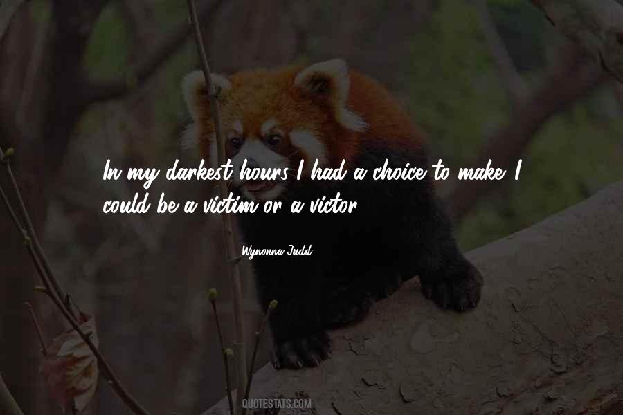 Victim Or Victor Quotes #174046