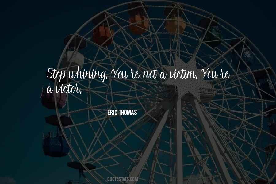 Victim Or Victor Quotes #84792