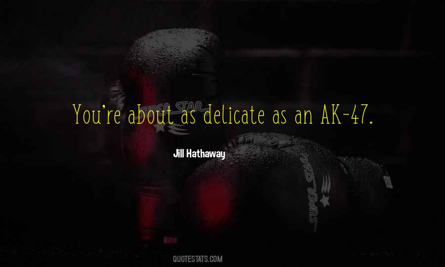 Quotes About Ak 47 #1752715