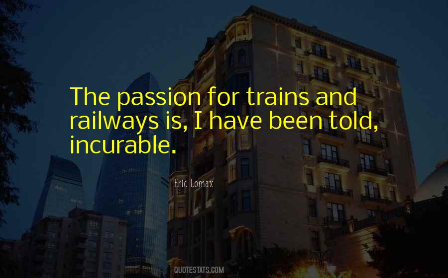 Quotes About Trains And Railways #891093