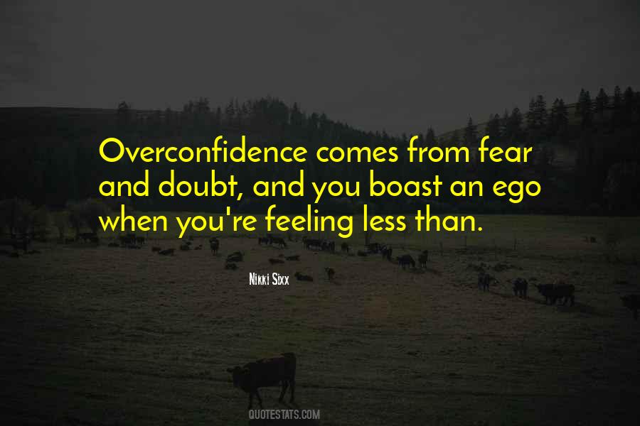 Quotes About Overconfidence #1361981