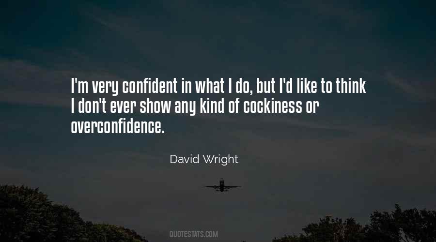 Quotes About Overconfidence #1633402