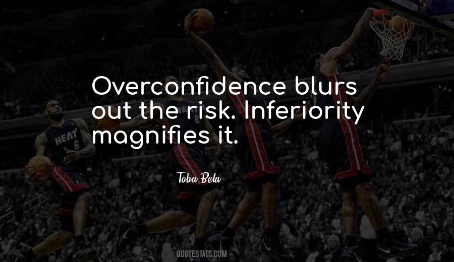 Quotes About Overconfidence #1855124