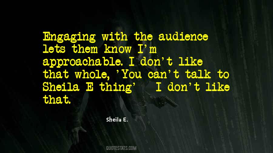 Quotes About Engaging An Audience #405553