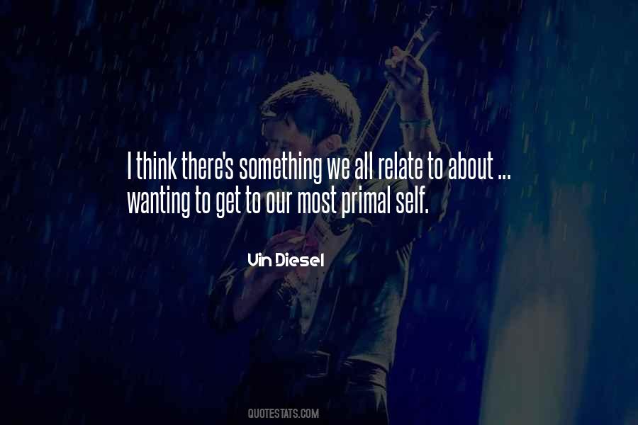 Vin Diesel's Quotes #1543356