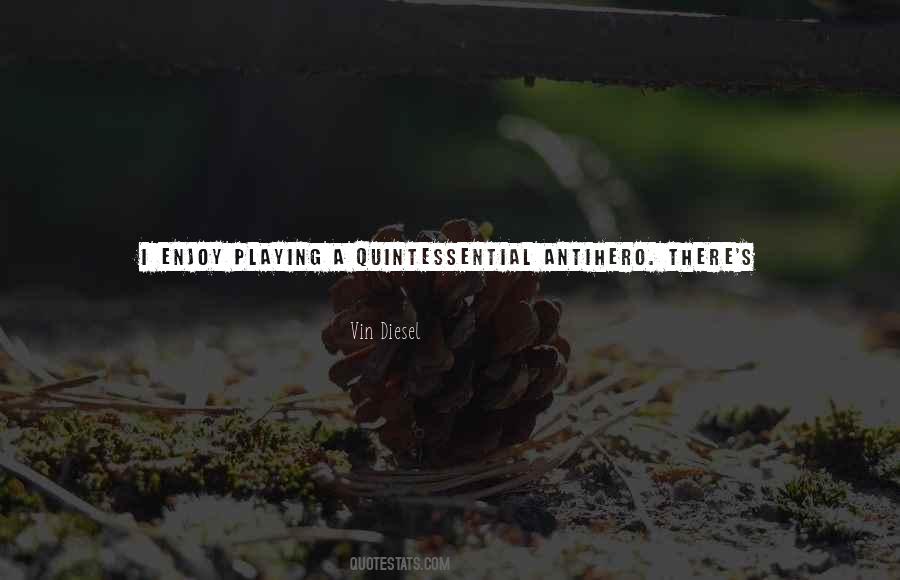 Vin Diesel's Quotes #1684904