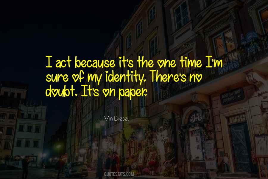 Vin Diesel's Quotes #875879