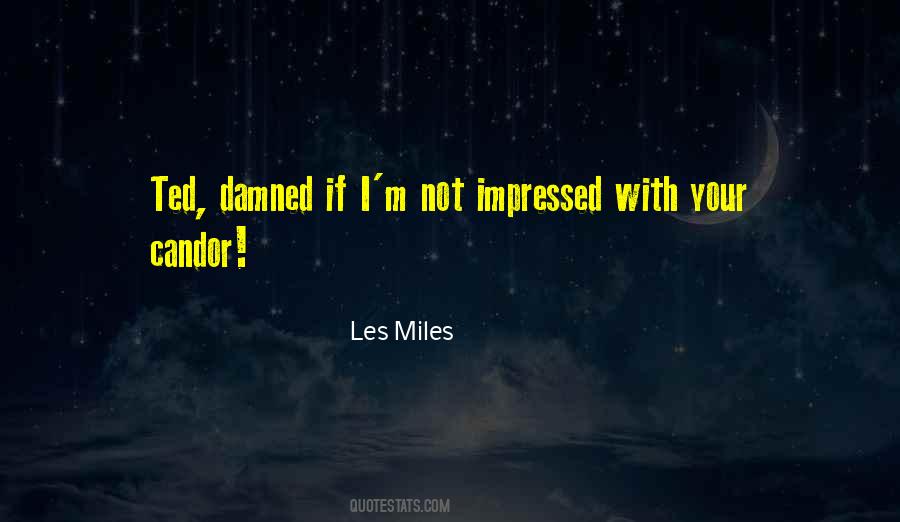 Quotes About Not Impressed #799808