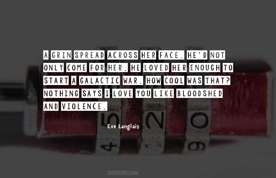 Violence And Bloodshed Quotes #559759