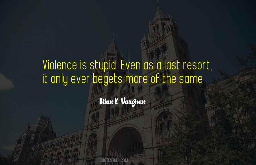 Violence As A Last Resort Quotes #1200417