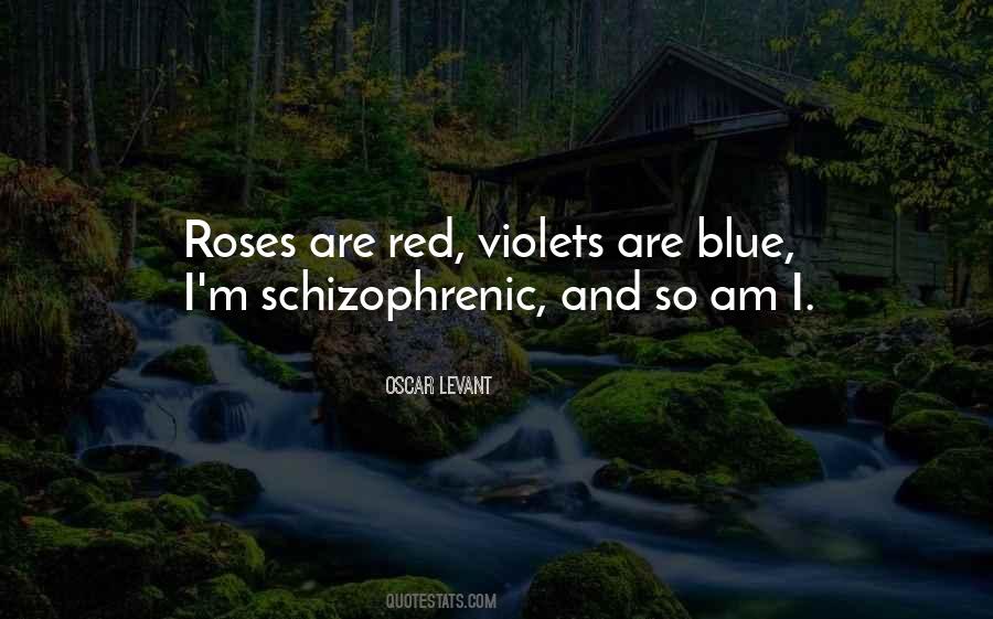 Violets Are Blue Quotes #1566913