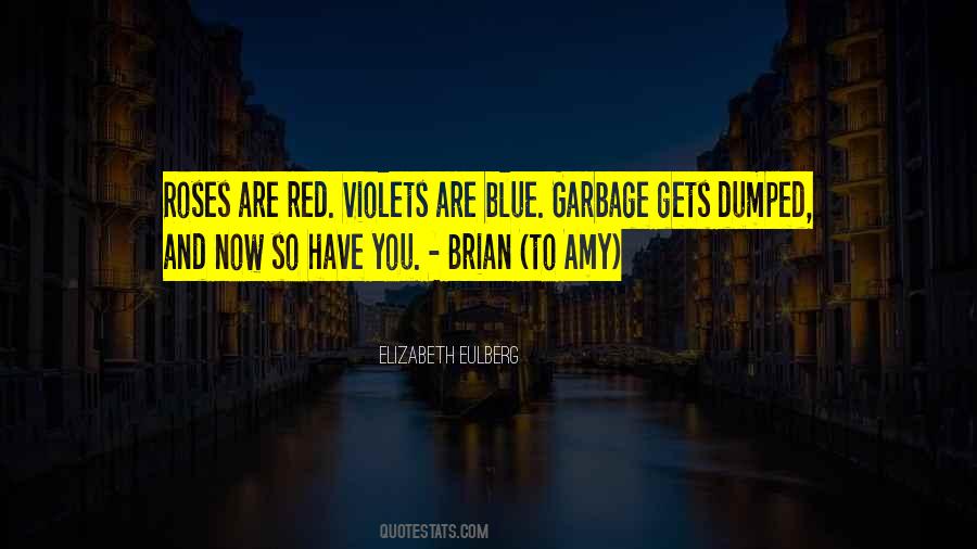 Violets Are Blue Quotes #982580
