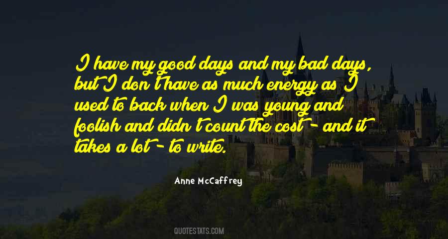 Quotes About Good Days And Bad Days #829257