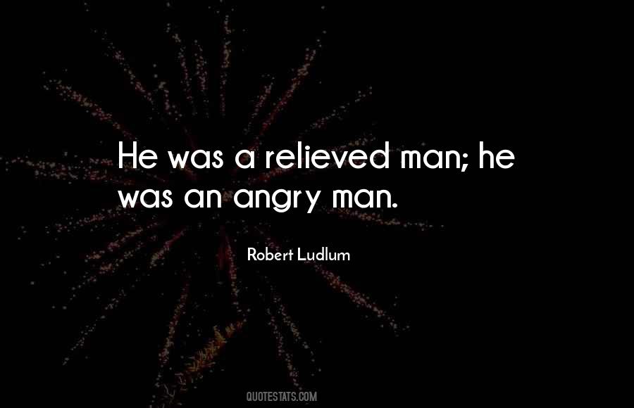 Quotes About Angry Man #100932