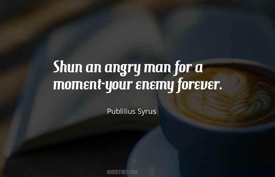 Quotes About Angry Man #1327866