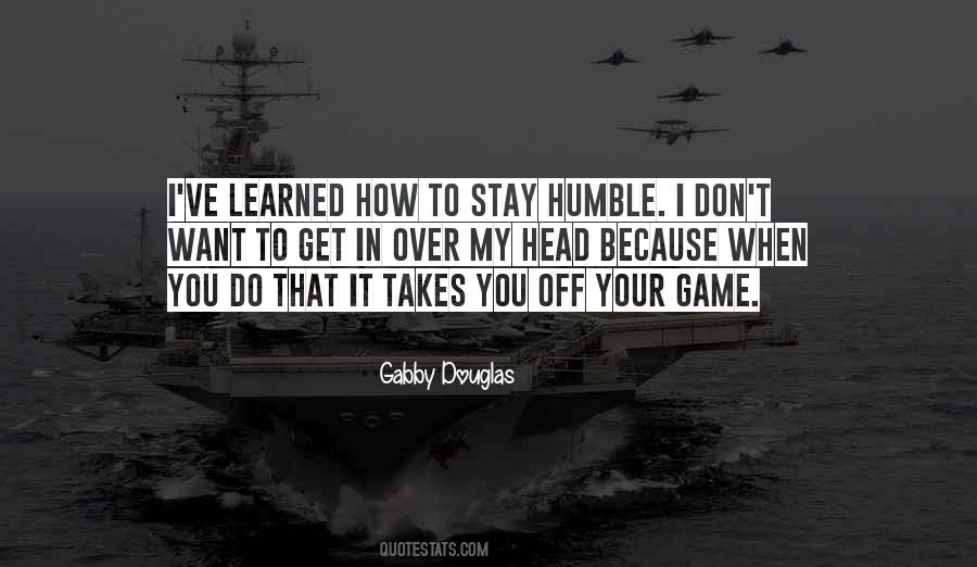Quotes About Stay Humble #1528937